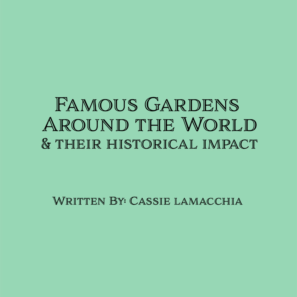 Famous Gardens Around The World And Their Historical Impact The Picas